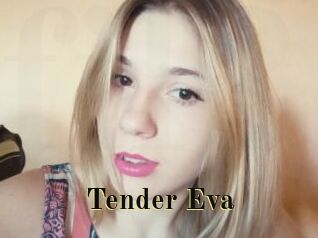 Tender_Eva