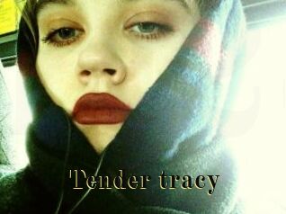 Tender_tracy