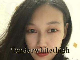 Tenderwhitethigh