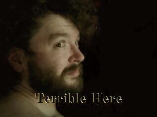 Terrible_Here