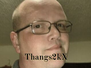 Thangs2kX Films 2 Q
