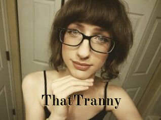 ThatTranny