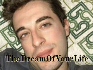 TheDreamOfYourLife