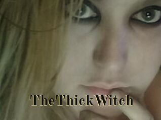 TheThickWitch