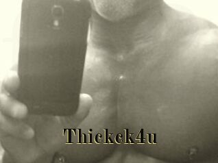 Thickck4u