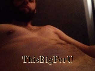 ThisBigForU