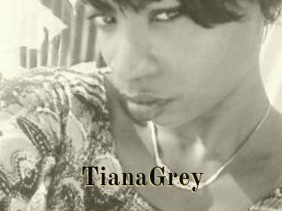 TianaGrey
