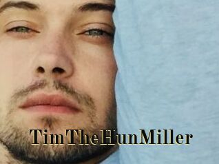 TimTheHunMiller