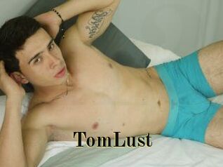 TomLust