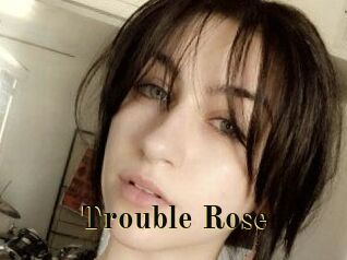 Trouble_Rose Films 2 Q