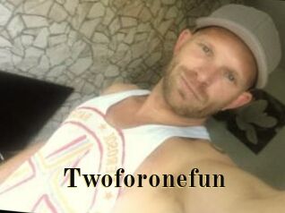 Twoforonefun