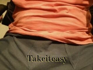 Takeiteasy