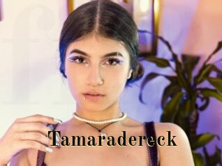 Tamaradereck