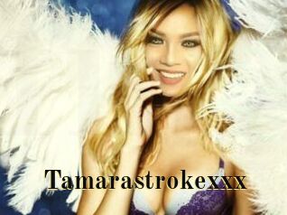 Tamarastrokexxx