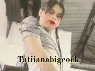 Tatiianabigcock