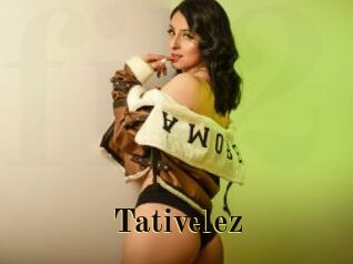 Tativelez