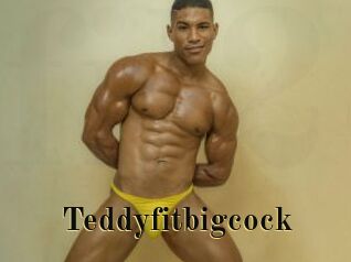 Teddyfitbigcock