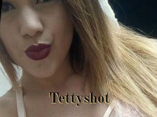 Tettyshot