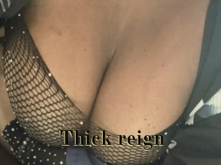 Thick_reign