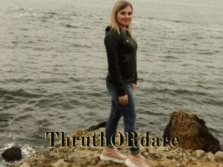 ThruthORdare