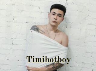 Timihotboy