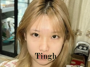Tingh