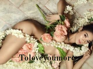 Toloveyoumore