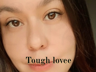 Tough_lovee