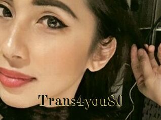 Trans4you80