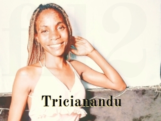 Tricianandu