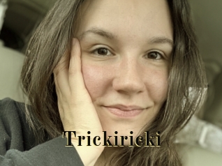 Trickiricki