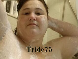Tride75