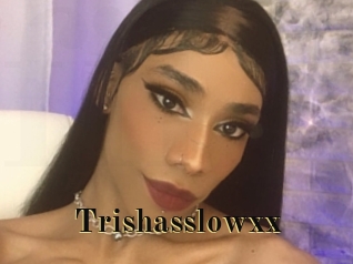 Trishasslowxx