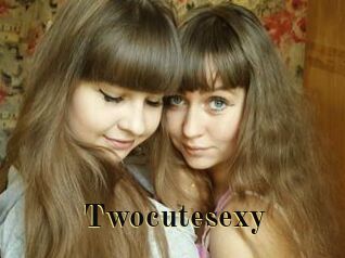 Twocutesexy