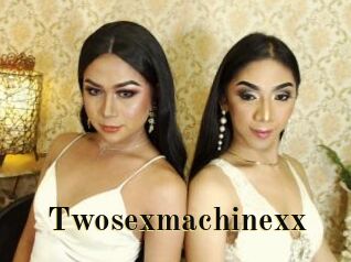 Twosexmachinexx