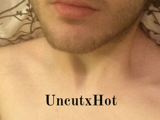 UncutxHot
