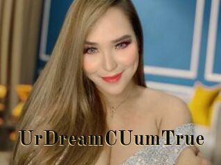 UrDreamCUumTrue