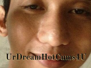 UrDreamHotCums4U