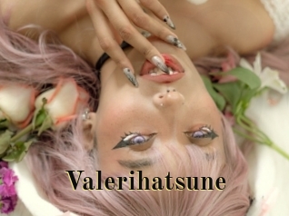 Valerihatsune