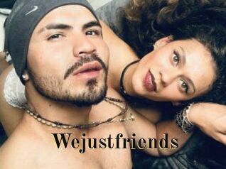 Wejustfriends