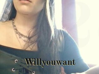 Willyouwant