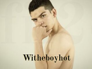 Witheboyhot