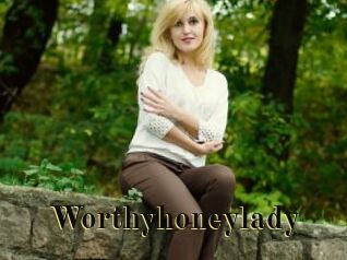 Worthyhoneylady
