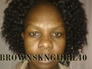 XBROWNSKNGIRRL40
