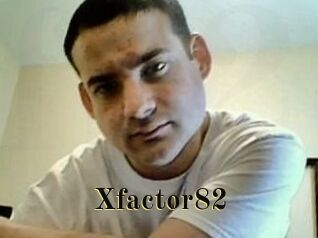 Xfactor82