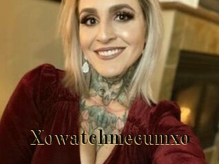 Xowatchmecumxo