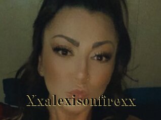 Xxalexisonfirexx