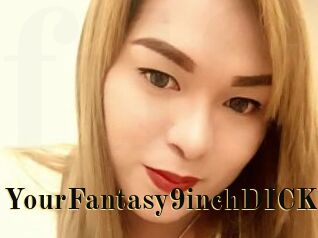 YourFantasy9inchDICK