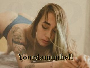 Yourdamnnhell