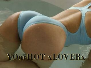 YOurHOT_xLOVERx